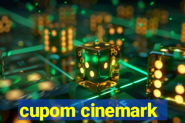 cupom cinemark